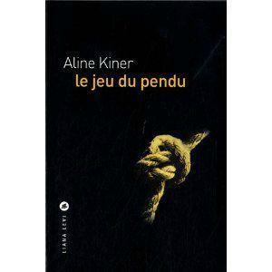 Le jeu du pendu Aline Kiner Lectures de Liliba