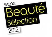 Salon Beauté Sélection 2012, j'y serai... Tu viens ?