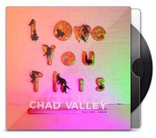Chad Valley ft. Twin Shadow - I Owe You This