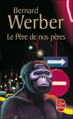 Lundi Librairie : Le Père de nos pères - Bernard Werber Lundi Librairie : Le Père de nos pères - Bernard Werber