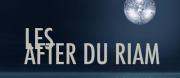 Les After du RIAM Les After du RIAM