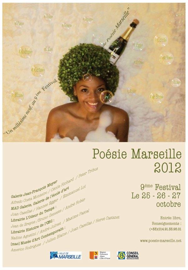 POÉSIE MARSEILLE 9ème FESTIVAL DE POÉSIE & DE PERFORMANCE  25 au 27 octobre 2012