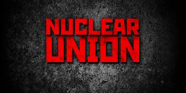 Nuclear Union : refaisons l’histoire Nuclear Union : refaisons l’histoire