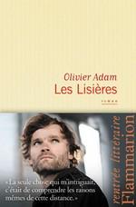 Livre : « Les lisières» d’Olivier Adam