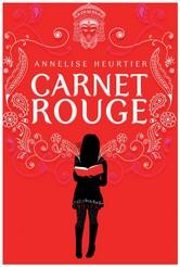 Le Carnet rouge, par Annelise Heurtier Le carnet rouge - Annelise Heurtier - 9782203047204 - 9782203047204