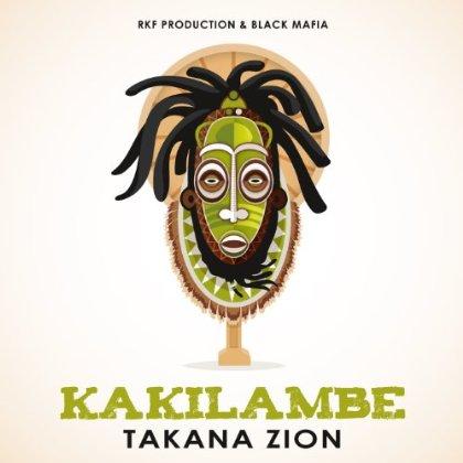 Takana Zion - Kakilambe (2012)