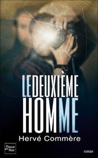 LE DEUXIEME HOMME, d'Hervé COMMERE