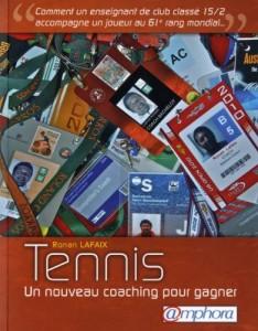 Entretien avec Ronan Lafaix, auteur de « Tennis, un nouveau coaching pour gagner »