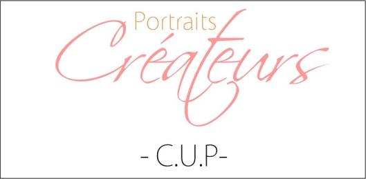 Portrait créateur #18 – C.U.P