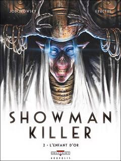 Album BD : Showman killer - T.2 - d'Alejandro Jodorowsky et  Nicolas Fructus