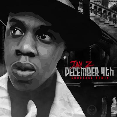 Jay-Z - December 4th (Sourface Remix)