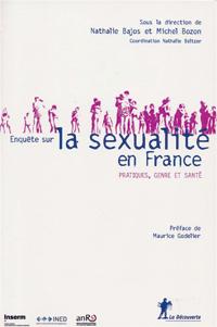 Enquête sur la sexualité en France - Pratiques, genre et santé Enquête sur la sexualité en France - Pratiques, genre et santé 1