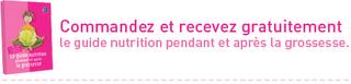 Guide nutrition pendant et après la grossesse