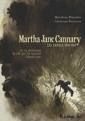Jouez au jeu des premiers mots et gagnez une étoile de sheriff - Page 2 Martha-jane-cannary-annees-1852-1869-matthieu-L-1