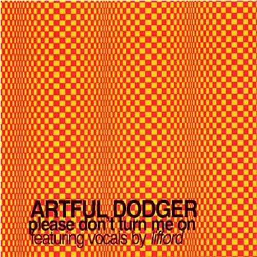 Artful Dodger - Please Don't Turn Me On (Disclosure Remix)