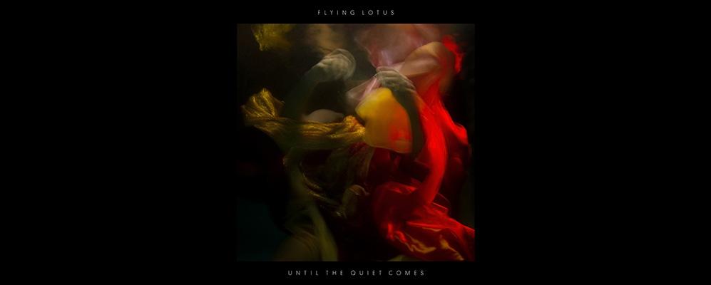 Flying Lotus - Until The Quiet Comes Cover Album