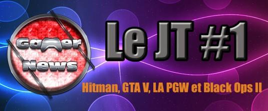 JT Gamer News : Le JT #1