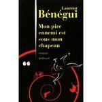 Mon pire ennemi est sous mon chapeau Laurent Bénégui Lectures de Liliba