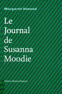 Margaret Atwood, Le Journal de Susanna Moodie, Éditions Bruno Doucey, 2011.