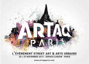 Coup de coeur : Expo Artaq Paris - 3ème Edition - Street art et arts urbains - Espace Cardin - 1, avenue Gabriel - Paris 8