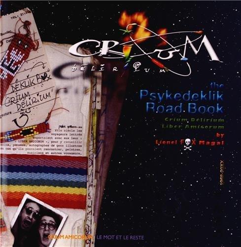 Crium délirium : The Psykedeklik Road Book interview