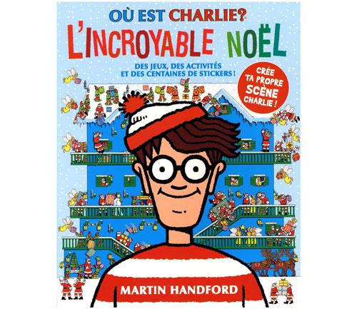Le coin lecture #5 : sélection littéraire sur Noël : Où est Charlie ? : L’incroyable Noël