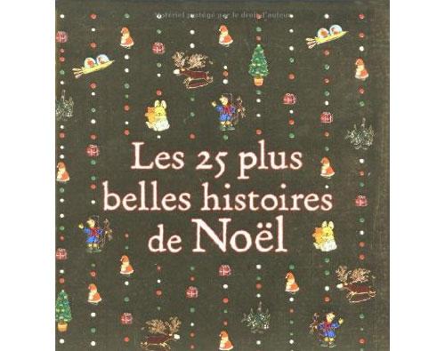 Le coin lecture #5 : sélection littéraire sur Noël : Les 25 plus belles Histoires de Noël, Collectif