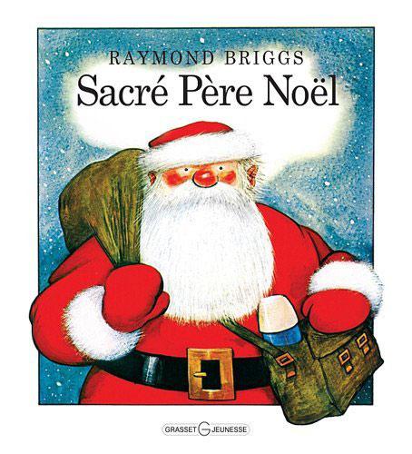 Le coin lecture #5 : sélection littéraire sur Noël : Sacré Père Noël de Raymond Briggs