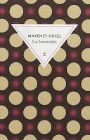 Les Immortelles de Makenzy Orcel (rentrée littéraire 2012)