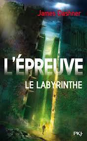 Le labyrinthe, tome 1 : L'épreuve de James Dashner