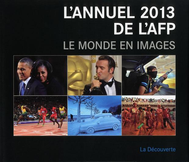 L'annuel 2013 de l'AFP, Le monde en images