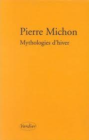 Pierre Michon dans Mythologies d’hiver : « C’est un cinéma que je me fais »