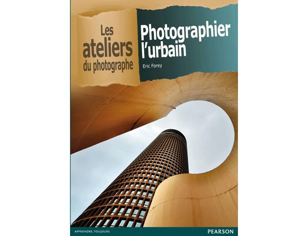 Photographier l’urbain Photographier l'urbain
