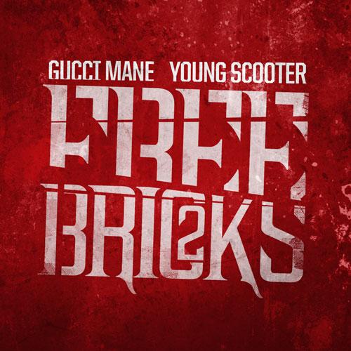Gucci Mane ft Young Scooter - Free Bricks (CLIP)