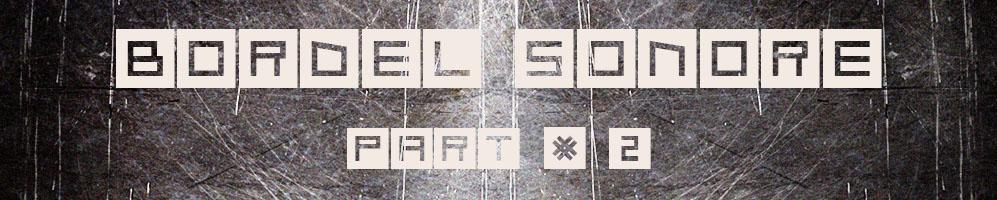 Bordel Sonore 2 Bordel Sonore 2