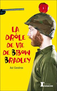 La drôle de vie de Bibow Bradley, Axl Cendres