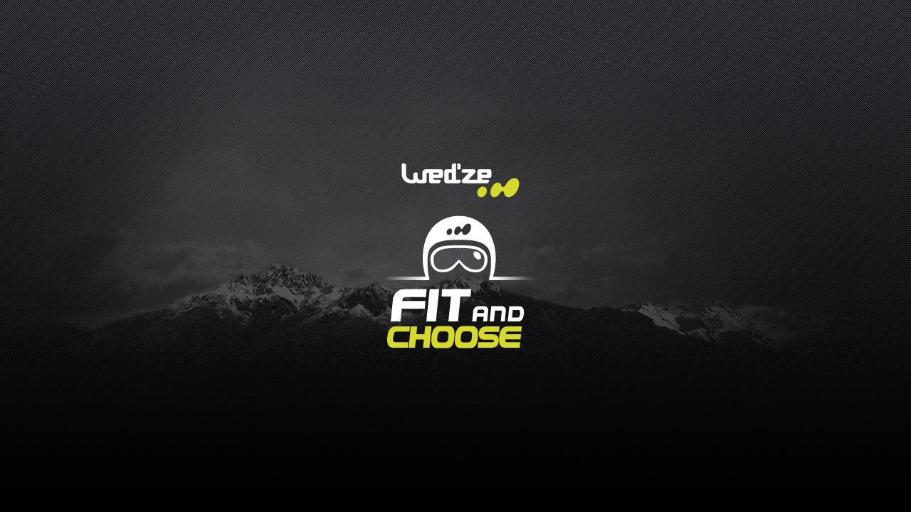 Wed’ze | Fit & Choose 2012 Wed’ze | Fit & Choose 2012