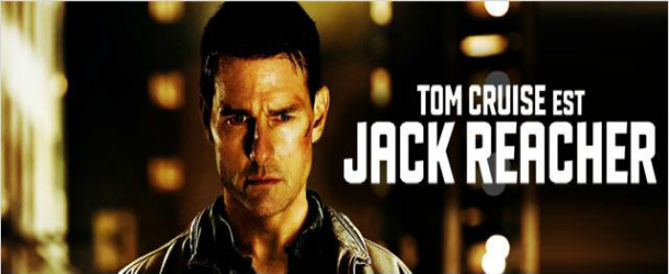 La rédac a vu pour vous : « Jack Reacher » La rédac a vu pour vous : « Jack Reacher »