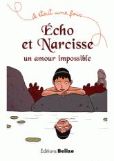 Echo et Narcisse - Un amour impossible de Frédérique Brasier et illustré par Sébastien Chebret