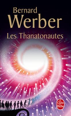 Lundi Librairie : Les Thanatonautes de Bernard Werber Lundi Librairie : Les Thanatonautes de Bernard Werber