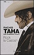 Rachid Taha, ROCK LA CASBAH :: Lecture & entretien enregistrés au Lecteur Studio SNCF :: Salon du Livre de Paris 2008