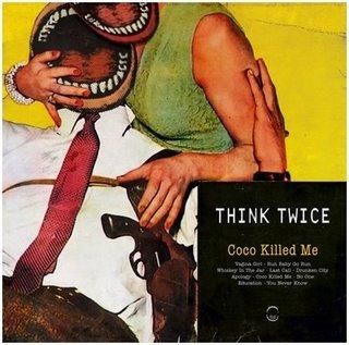 Think Twice Coco killed (2008)