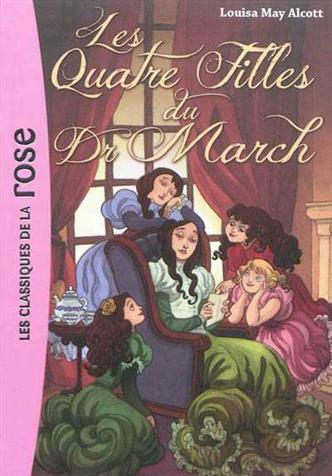 Les quatre filles du docteur March - Louisa Alcott Les quatre filles du docteur March - Louisa Alcott