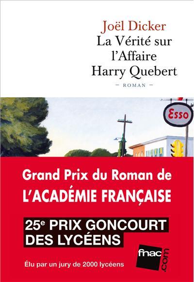 Joël Dicker et « La vérité sur l’Affaire Harry Quebert » ne méritent pas le prix de l’Académie Française.