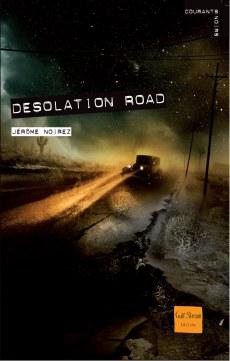 « Desolation road », en cavale, en road trip mais toujours la tête dans les étoiles (Jérôme Noirez)