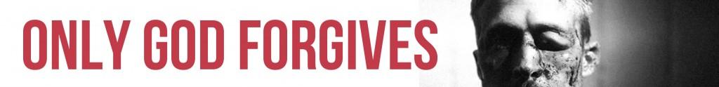 LES 13 FILMS ATTENDUS POUR 2013 Only God Forgives 1024x124 LES 13 FILMS ATTENDUS POUR 2013
