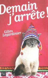Demain j’arrête !, Gilles Legardinier demain j'arrête