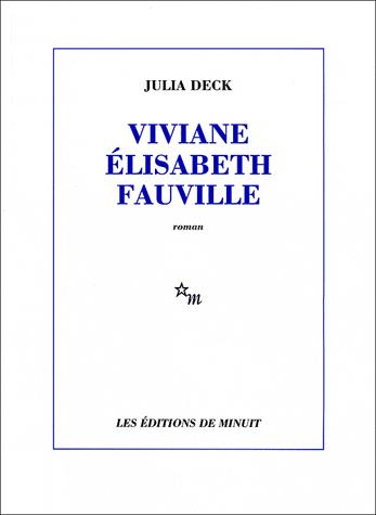 Viviane Elisabeth Fauville de Julia Deck deck-viviane-elisabeth-fauville
