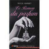 Le roman du parfum - Pascal MARMET 41Pev2COebL