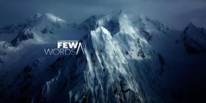 « Few Words » L’histoire d’une légende du ski moderne « Few Words » L’histoire d’une légende du ski moderne
